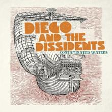 Diego & The Dissidents
