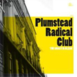 Link to more information on Plumstead Radical Club - opens in a pop up window