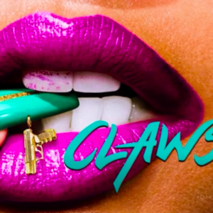 Claws (TV Show)