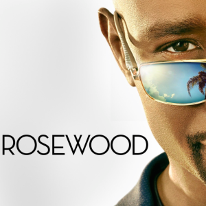 Rosewood (TV Show)